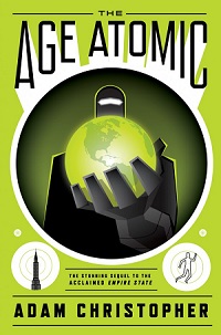 The Age Atomic - Adam Christopher